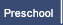 Preschool